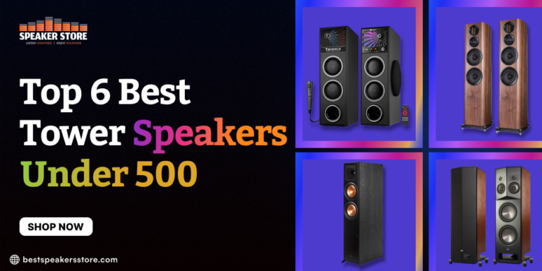 Top 6 Best Tower Speakers Under 500