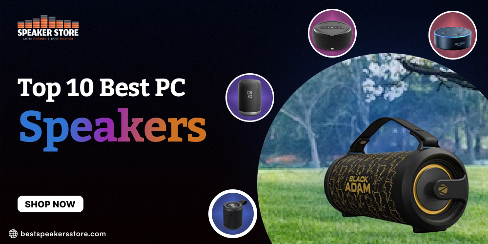 Top 10 Best PC Speakers