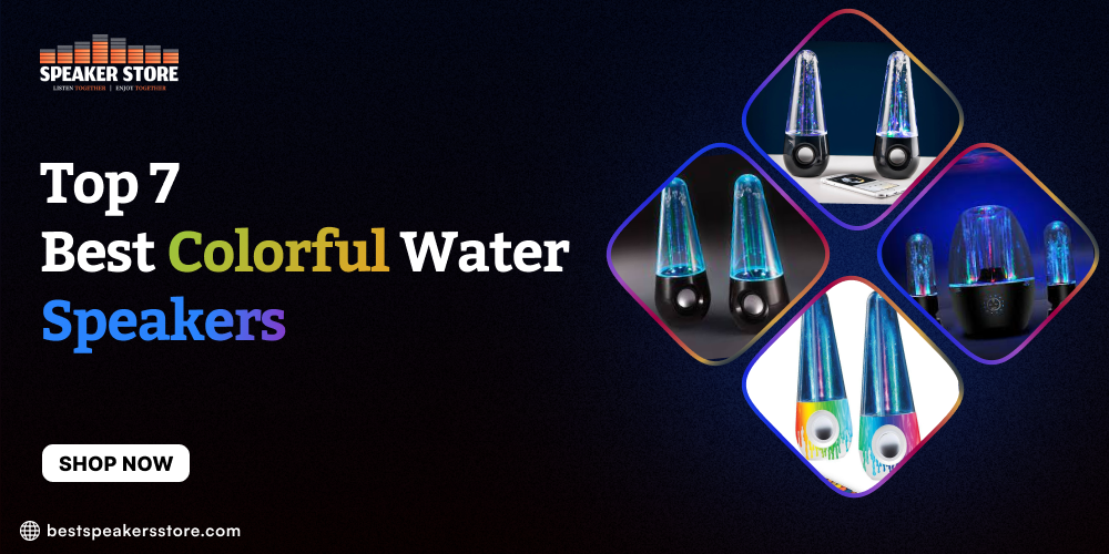 Top 7 Best Colorful Water Speakers