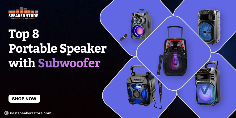 Top 8 Portable Speaker with Subwoofer